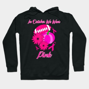 In October We Wear Pink Football Pumpkin Gift Hoodie